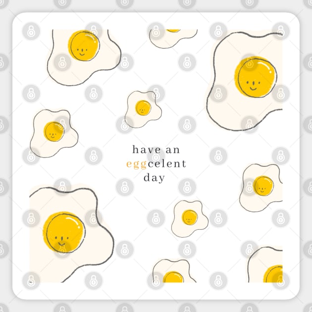 Have an EGGcellent day!!! Sticker by sarsarahstore